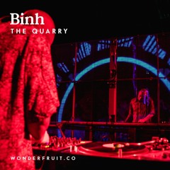 Binh — The Quarry — Wonderfruit 2019