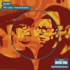 Hustlin’ – Radio Buena Vida 12.08.22
