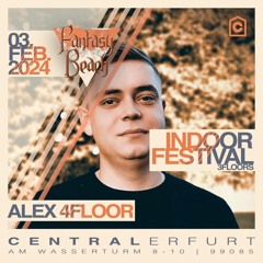 Alex 4Floor @ Fantasy Beach Indoor Festival - Central Erfurt 03.02.24