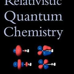 GET KINDLE PDF EBOOK EPUB Introduction to Relativistic Quantum Chemistry by  Kenneth G. Dyall &  Knu