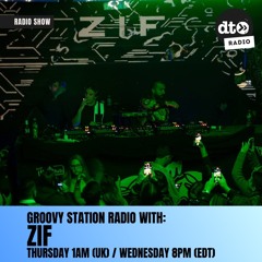 Groovy Station Radio #004 With ZIF