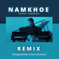 Namkhoe - WangChenDa Remix