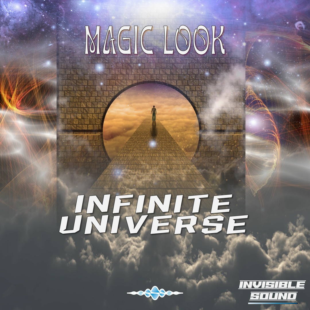Magic Look Stream Magic Look - Infinite Universe by Magic Look [PsyTrance ...