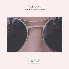 Faultlines E21 - harold - code to ride