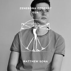 Zenebona Podcast 024 - Matthew Sona