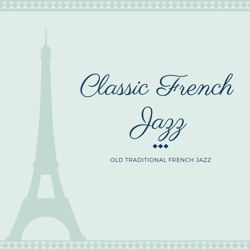Stream Classic French Jazz | Listen to Old Traditional French Jazz ...