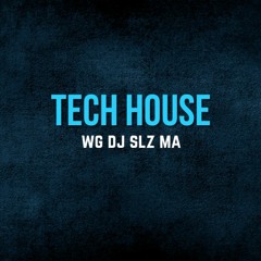 TECH HOUSE WG DJ 2024