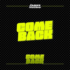 James Matthew - Come Back