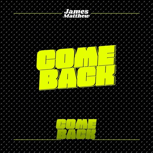 James Matthew - Come Back