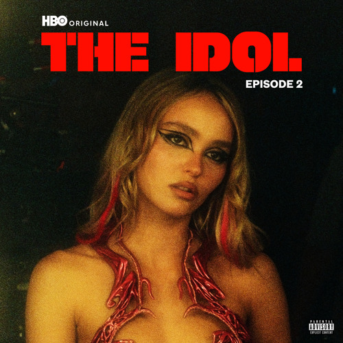 Stream The Weeknd  Listen to The Idol Episode 4 (Music from the HBO  Original Series) playlist online for free on SoundCloud