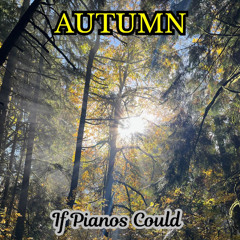 Autumn (a piano solo inspired by the beauty of the season)