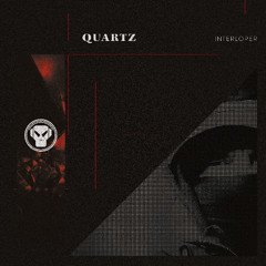 Quartz - Interloper [Premiere]