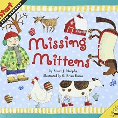 [Get] EPUB 💛 Missing Mittens (MathStart 1) by  Stuart J. Murphy &  G. Brian Karas [P