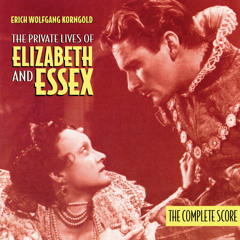 The Private Lives Of Elizabeth And Essex (The Complete Score)