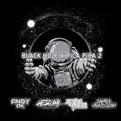 Black Hole x Pica Pica 2 [  Andy Ak x Herumi x Fahmi Anwar x Sahrul Ubaidillah ]