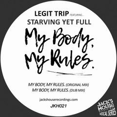 Legit Trip My Body My Rules feat Starving Yet Full Dub preview