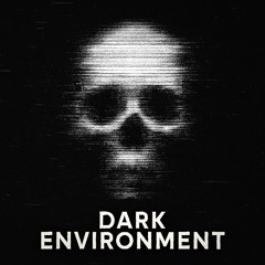 dark environment