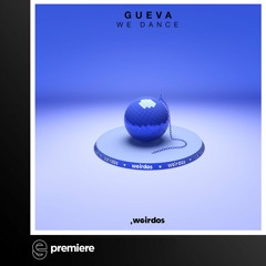 Premiere: Gueva - We Dance (APM001 & Blac Remix) - Weirdos