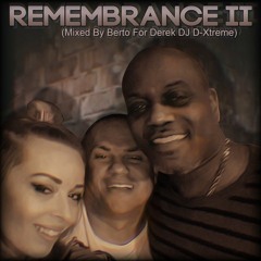 Remembrance II - Honoring D-Xtreme - Mixed By Berto