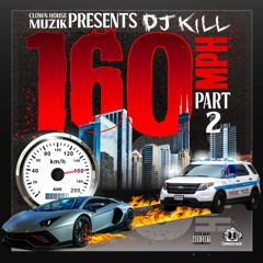 Dj Kill - 160 mph Part 2