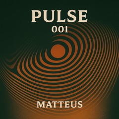Pulse 001 - Matteus