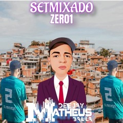 SETMIXADO 01 DJ MATHEUS BALLA