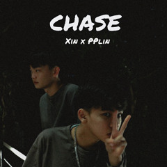 Xinz x PPlin - Chase