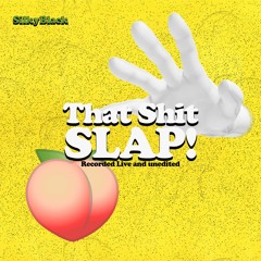 That Shit Slap Vol. 1 - SilkyBlack