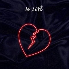 No Love [OUT NOW]