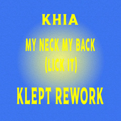 Khia - My Neck, My Back (Klept ReWork) *FREE DOWNLOAD*