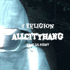 ALLCITYHANG-6 RELIGION feat. LiL SiGHT