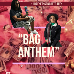 Bag Anthem ft. Concrete Tee