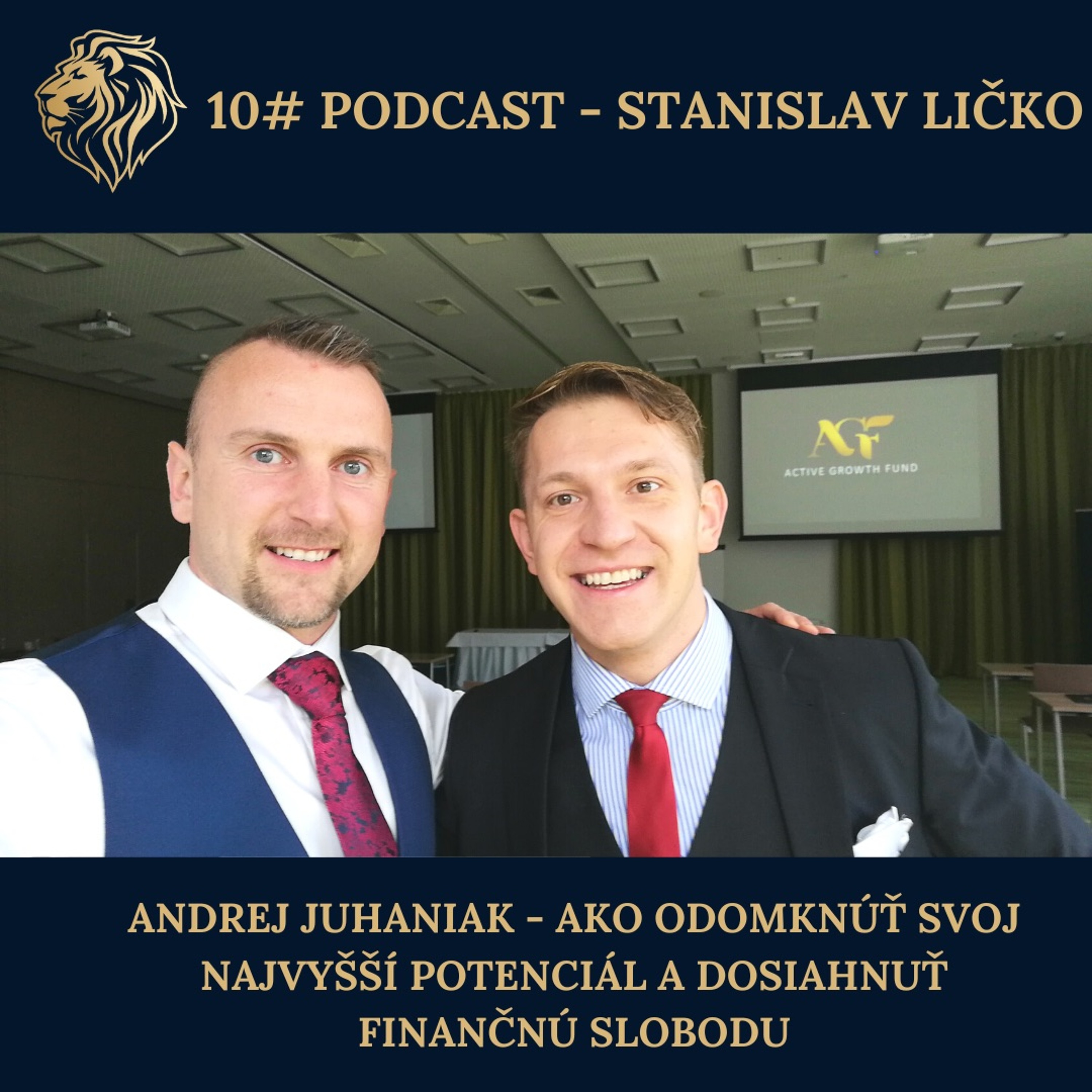 #10 PODCAST - Andrej Juhaniak - Ako odomknúť svoj najvyšší potenciál a dosiahnuť finančnú slobodu