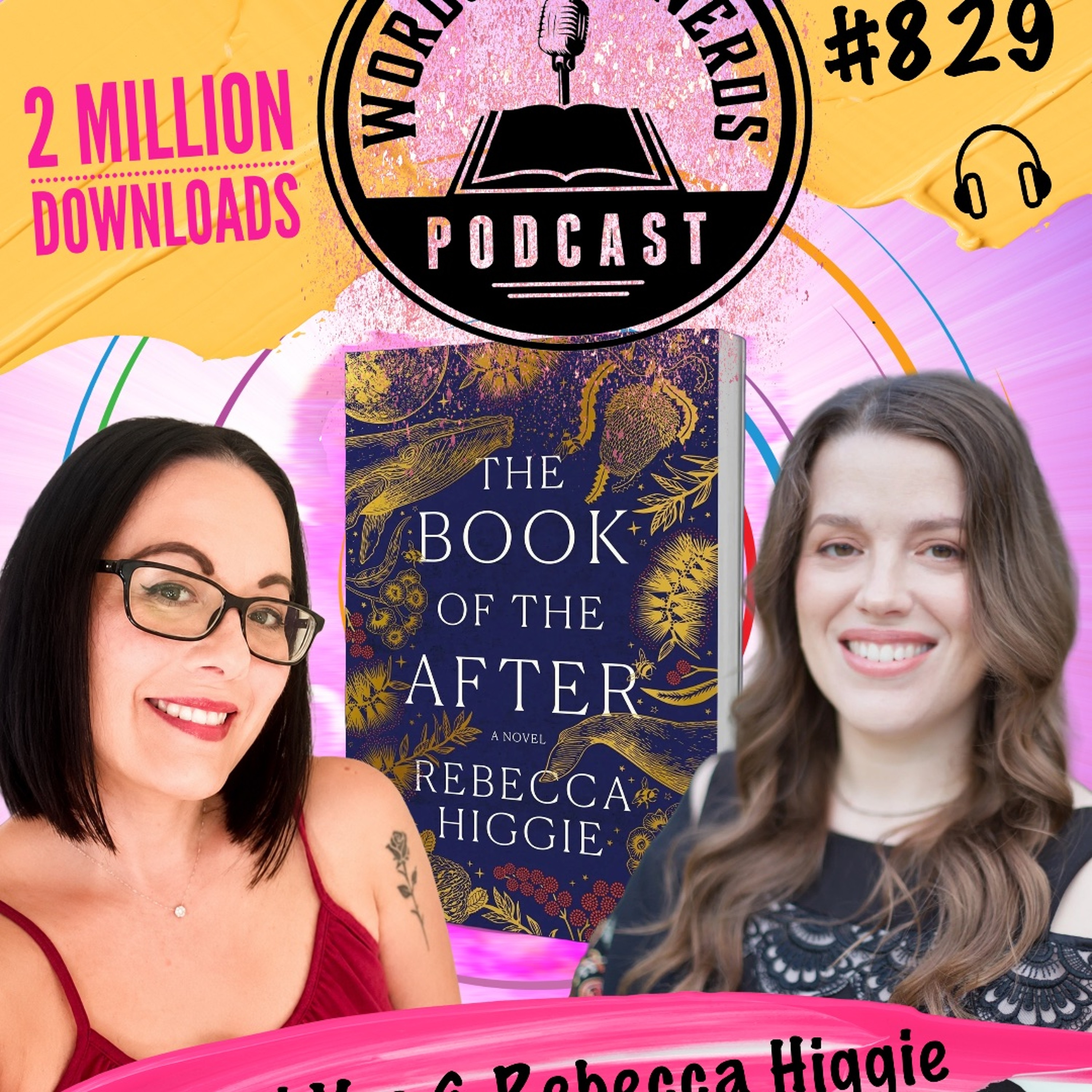 829. Dani Vee and Rebecca Higgie - The Book of After and publishing an epic book