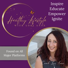 Healthy Lifestyles with Lori Anne