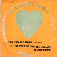 Calvin Harris and Clementine Douglas - Blessings
