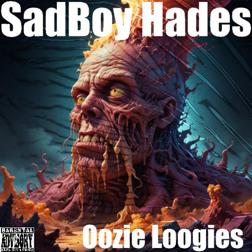 Stream Oozie Loogies (Freestyle)—Prod. LXVELL by SadBoy Hades | Listen ...