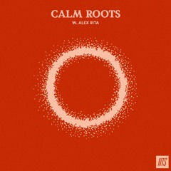 Calm Roots 8 w Alex Rita - Like Floating