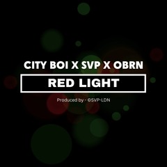 Red Light ft. SVP x OBRN