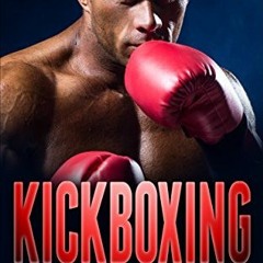 ( Iyy ) Kickboxing: The Ultimate Beginners Guide To Kickboxing (Martial Arts - MMA, Mixed Martial Ar