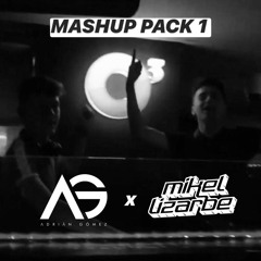 MASHUP PACK 1 (Mikel Lizarbe & Adrián Gómez)