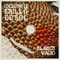 Ideruni (Help) - X - Baile De Sol (El Buho - X -Roderic) - BlancoVacio Remix