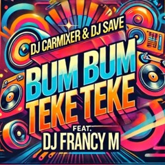 Carmixer & Save Feat.Francy M - Bum Bum Teke Teke (Italodance Remix) 2025