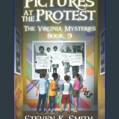 $${EBOOK} 📖 Pictures at the Protest (The Virginia Mysteries) Download