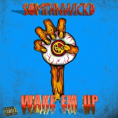 Wake Em Up (Music Video In Description)