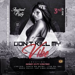 ''DONT KILL MY VIBE'' AFROBEAT MIX DERBYEDITION DJ FINZY