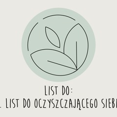 4. List Do Oczyszczającego Siebie.