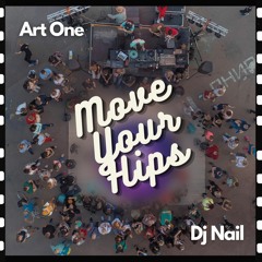 Dj Nail & Art One - Move Your Hips