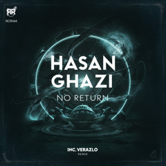 Hasan Ghazi - No Return (Verazlo Remix)