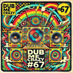 DJ G.I.D. - Dub Me Crazy Vol. 67 - March 2025
